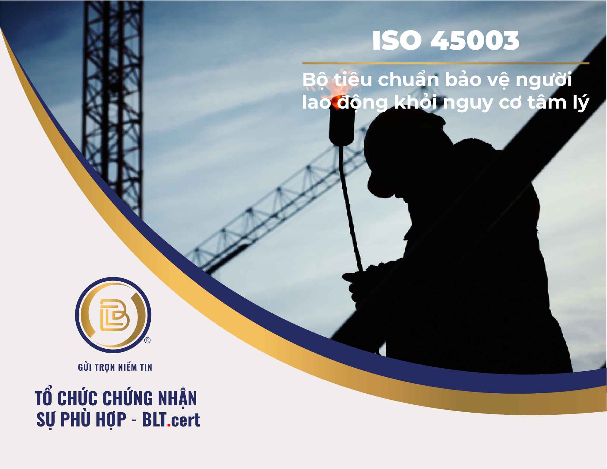 ISO 45003: Bộ tiêu chuẩn bảo vệ người lao động khỏi nguy cơ tâm lý