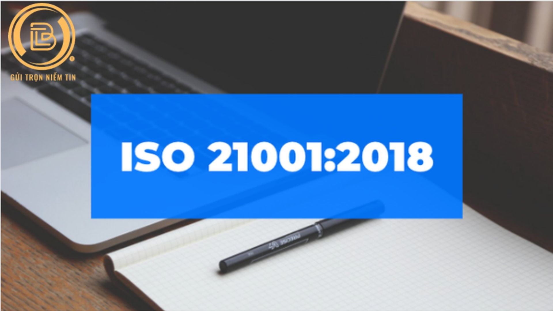 Xây Dựng Hệ Thống Quản Lý Giáo Dục Hiệu Quả Với ISO 21001:2018