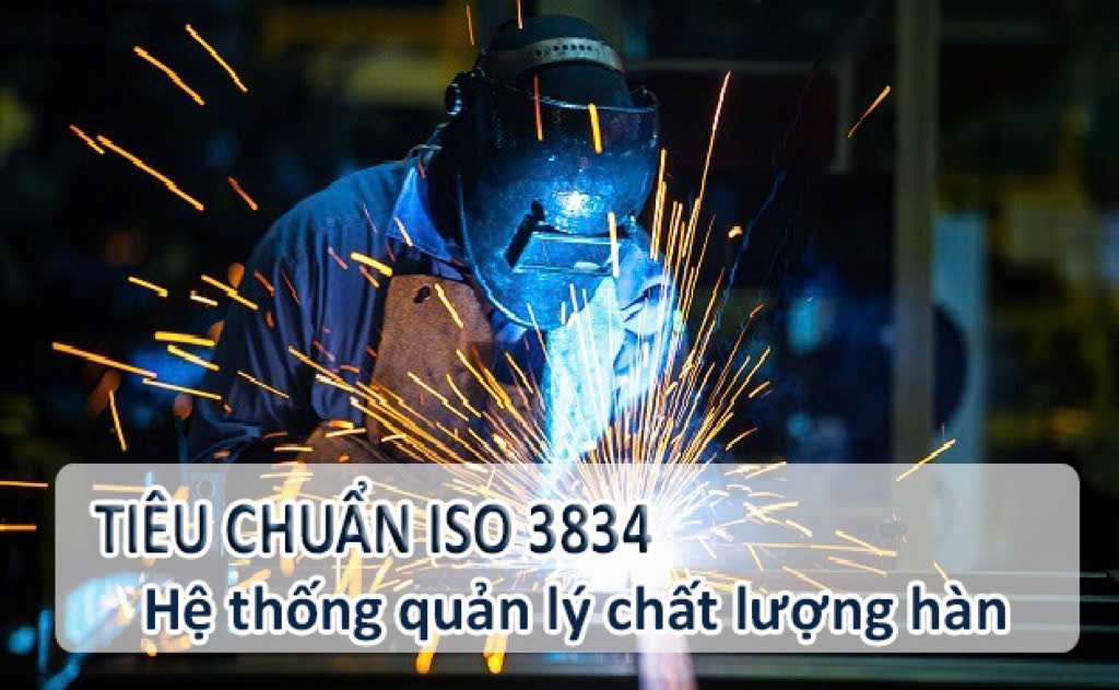 🛠️ISO 3834: Chìa Khóa Đảm Bảo Chất Lượng Hàn Kim Loại Trong Chuỗi Cung Ứng ✅