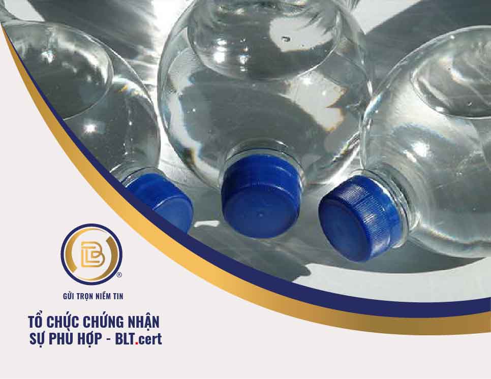 Chứng nhận hợp quy Nước khoáng, nước uống đóng chai QCVN 6-1:2010/BYT